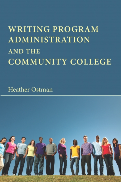 Writing Program Administration and the Community College, PDF eBook
