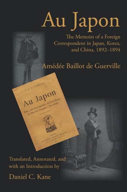 Au Japon : The Memoirs of a Foreign Correspondent in Japan, Korea, and China, 1892-1894, EPUB eBook