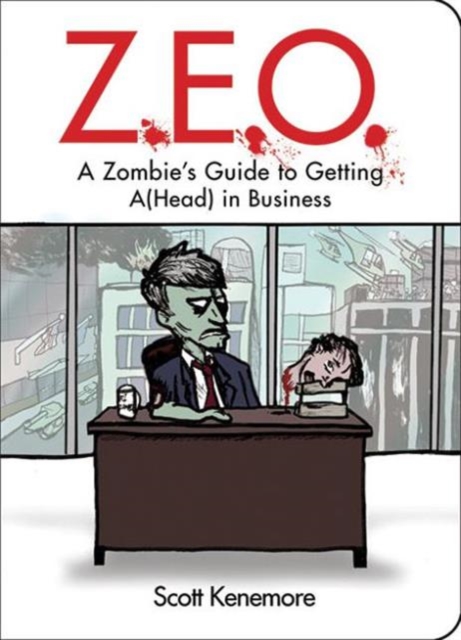 Z.E.O. : How to Get A(Head) in Business, Paperback / softback Book