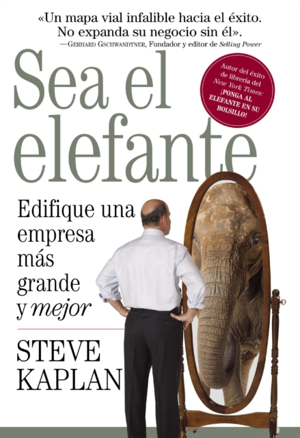 Sea el elefante : Edifique una empresa mas grande y mejor, Paperback / softback Book
