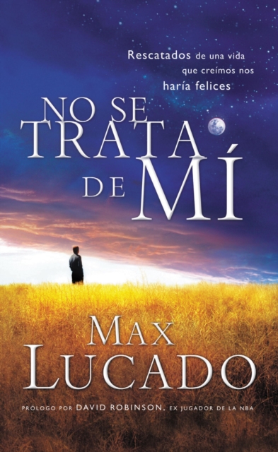 No se trata de mi : Rescatados de una vida que creiamos nos haria felices, Paperback / softback Book