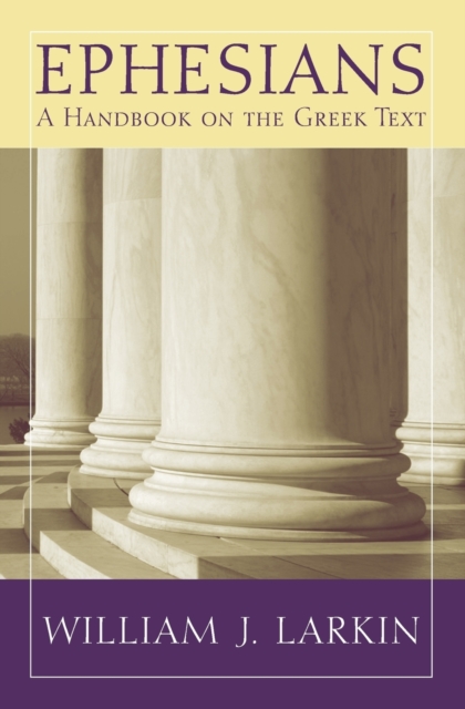 Ephesians : A Handbook on the Greek Text, Paperback / softback Book
