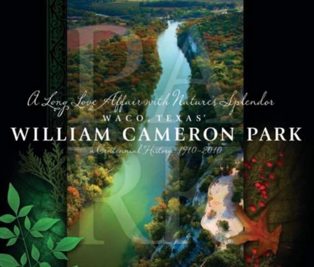 William Cameron Park : A Centennial History, 1910-2010, Hardback Book