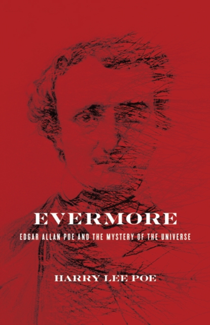 Evermore : Edgar Allan Poe and the Mystery of the Universe, EPUB eBook