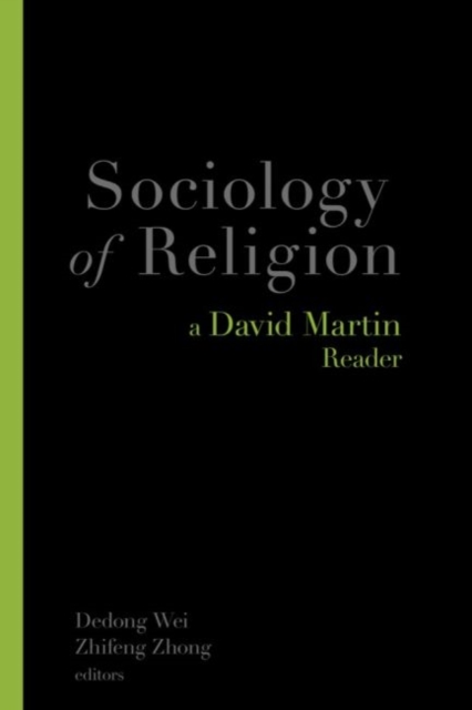 Sociology of Religion : A David Martin Reader, Paperback Book