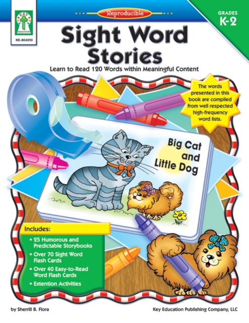 Sight Word Stories, Grades K - 2 : Learn to Read 120 Words within Meaningful Content, PDF eBook
