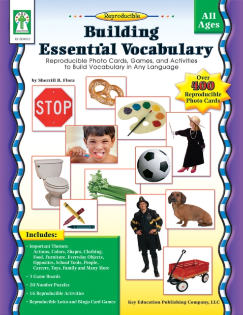 Building Essential Vocabulary, Ages 4 - 9 : Reproducible Photo Cards, Games, and Activities to Build Vocabulary in Any Language, PDF eBook