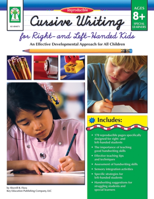 Cursive Writing for Right- & Left- Handed Kids, Ages 8 - 13 : An Effective Developmental Approach for All Children, PDF eBook
