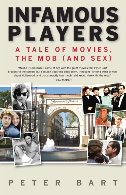 Infamous Players : A Tale of Movies, the Mob (and Sex), Paperback / softback Book