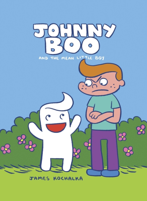 Johnny Boo and the Mean Little Boy (Johnny Boo Book 4), Hardback Book