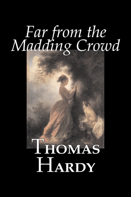 Far from the Madding Crowd by Thomas Hardy, Fiction, Literary, Paperback / softback Book