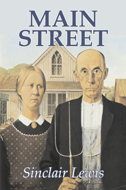 Main Street by Sinclair Lewis, Fiction, Classics, Paperback / softback Book