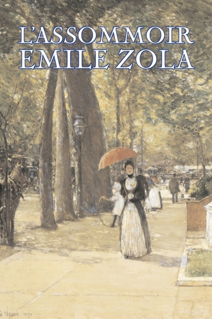 L'Assommoir by Emile Zola, Fiction, Literary, Classics, Paperback / softback Book