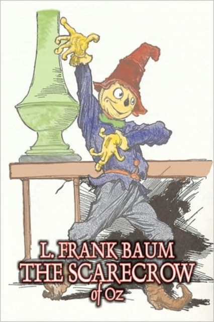 The Scarecrow of Oz by L. Frank Baum, Fiction, Fantasy, Literary, Fairy Tales, Folk Tales, Legends & Mythology, Hardback Book