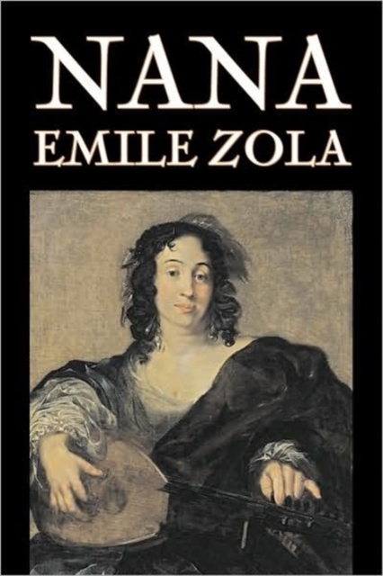Nana by Emile Zola, Fiction, Classics, Hardback Book