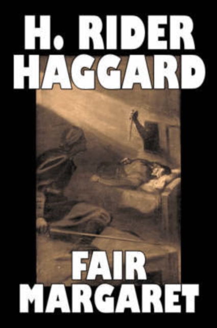 Fair Margaret by H. Rider Haggard, Fiction, Fantasy, Historical, Action & Adventure, Fairy Tales, Folk Tales, Legends & Mythology, Hardback Book