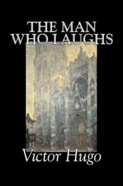 The Man Who Laughs by Victor Hugo, Fiction, Historical, Classics, Literary, Hardback Book