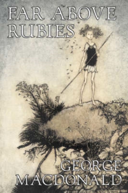 Far Above Rubies by George MacDonald, Fiction, Classics, Action & Adventure, Hardback Book