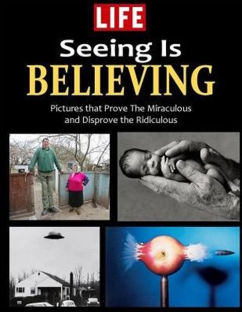 LIFE Seeing is Believing, Hardback Book