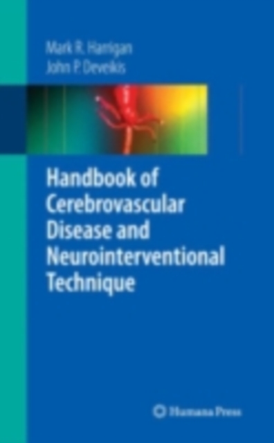 Handbook of Cerebrovascular Disease and Neurointerventional Technique, PDF eBook