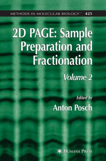 2D PAGE: Sample Preparation and Fractionation : Volume 2, Hardback Book