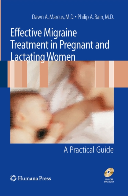 Effective Migraine Treatment in Pregnant and Lactating Women:  A Practical Guide, PDF eBook