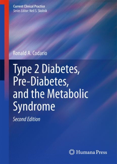 Type 2 Diabetes, Pre-Diabetes, and the Metabolic Syndrome, Hardback Book