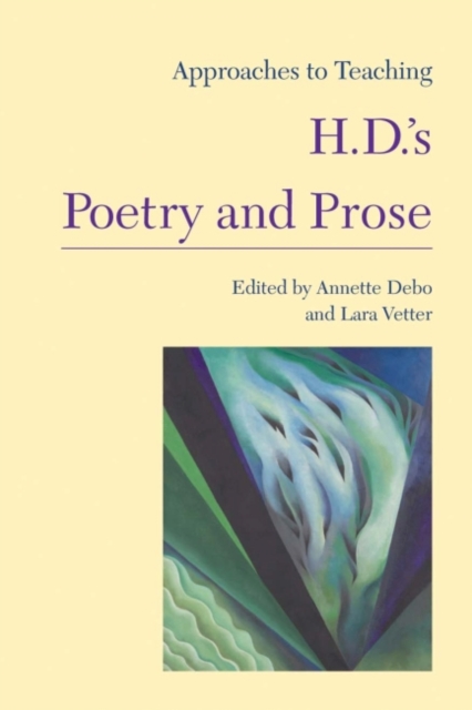 Approaches to Teaching H.D.'s Poetry and Prose, Paperback / softback Book