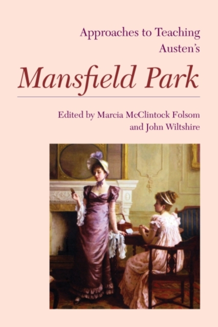 Approaches to Teaching Austen's Mansfield Park, Hardback Book