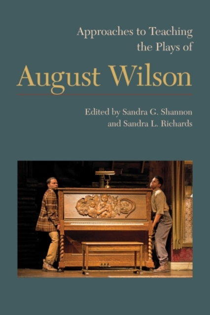 Approaches to Teaching the Plays of August Wilson, Paperback / softback Book