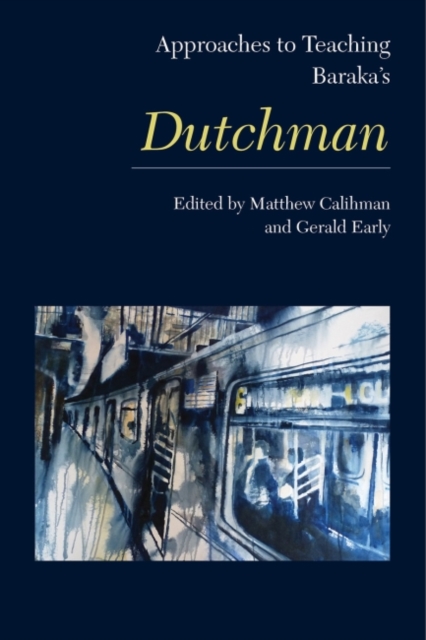 Approaches to Teaching Baraka's Dutchman, Paperback / softback Book