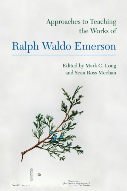 Approaches to Teaching the Works of Ralph Waldo Emerson, Paperback / softback Book