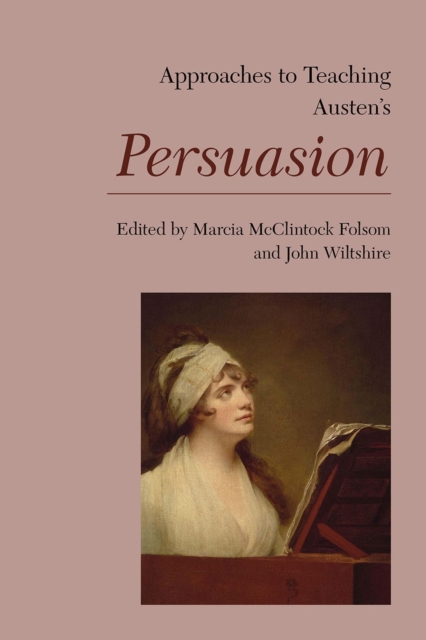 Approaches to Teaching Austen's Persuasion, Paperback / softback Book