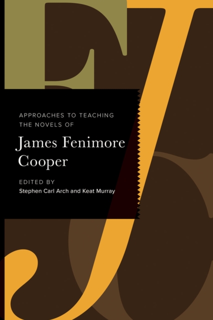 Approaches to Teaching the Novels of James Fenimore Cooper, EPUB eBook