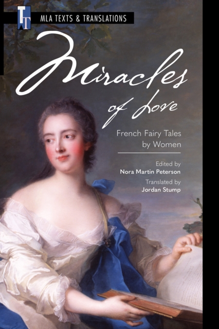 Miracles of Love : French Fairy Tales by Women, EPUB eBook