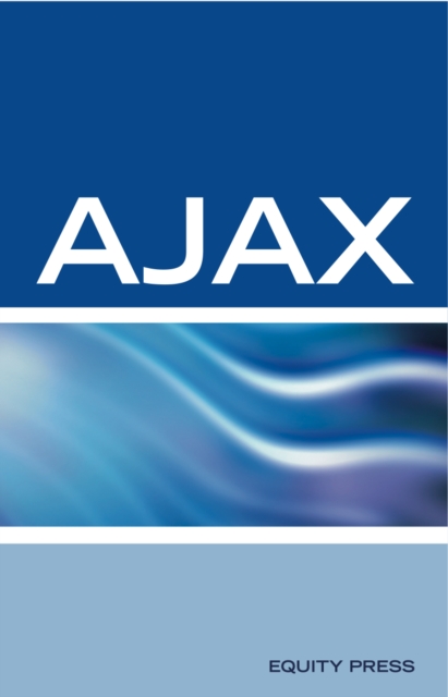 AJAX Interview Questions, Answers, and Explanations: AJAX Certification Review, EPUB eBook