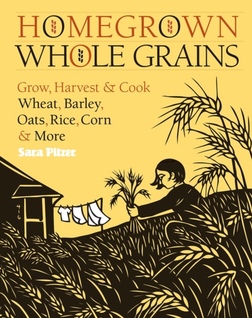 Homegrown Whole Grains, Paperback / softback Book