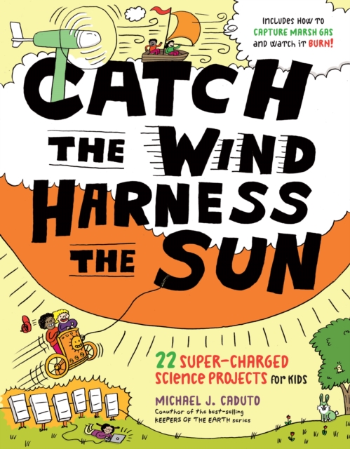 Catch the Wind, Harness the Sun, Paperback / softback Book