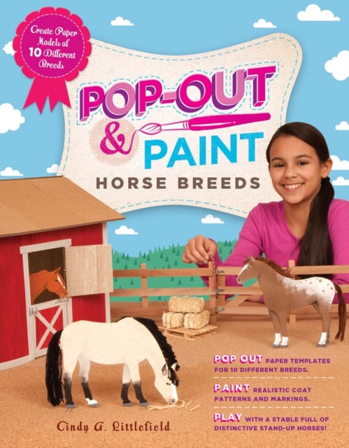 Pop-Out & Paint Horse Breeds : Create Paper Models of 10 Different Breeds, Paperback / softback Book