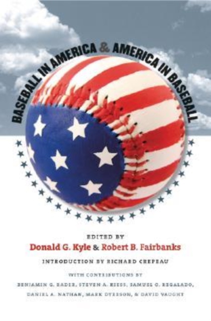 Baseball in America and America in Baseball, Hardback Book