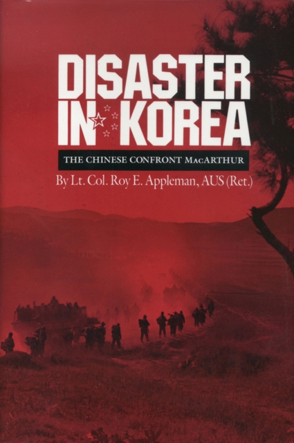 Disaster in Korea : The Chinese Confront MacArthur, Paperback / softback Book