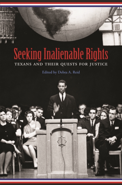 Seeking Inalienable Rights : Texans and Their Quests for Justice, PDF eBook