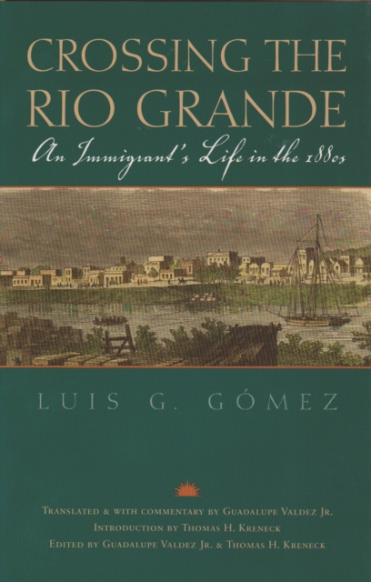 Crossing the Rio Grande : An Immigrant's Life in the 1880s, PDF eBook