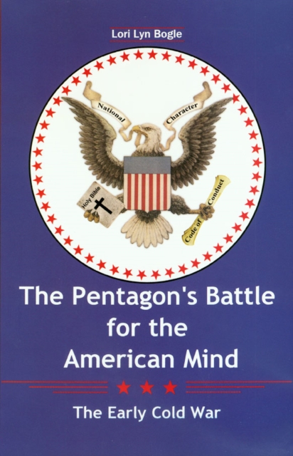 The Pentagon's Battle for the American Mind : The Early Cold War, PDF eBook