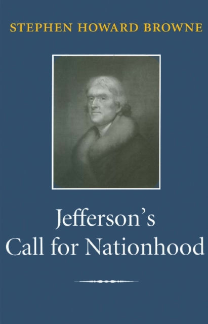 Jefferson's Call for Nationhood : The First Inaugural Address, PDF eBook
