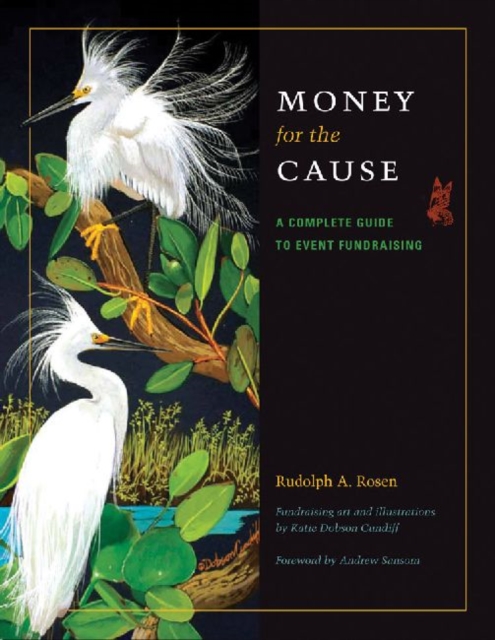 Money for the Cause : A Complete Guide to Event Fundraising, Hardback Book
