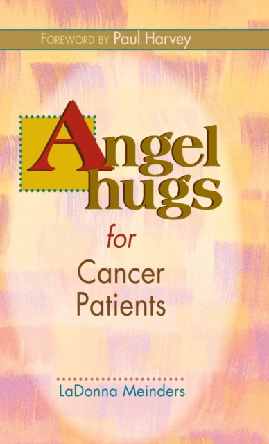 Angel Hugs for Cancer Patients, Hardback Book
