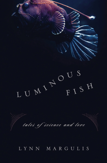 Luminous Fish : Tales of Science and Love, EPUB eBook