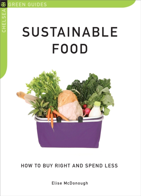 Sustainable Food : How to Buy Right and Spend Less, Paperback / softback Book