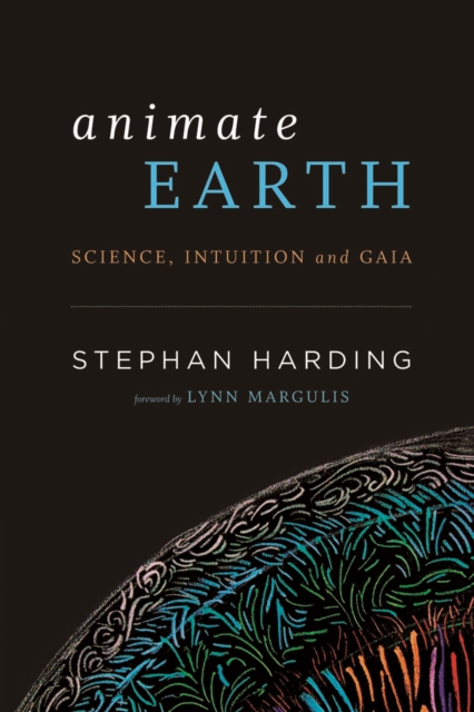 Animate Earth : Science, Intuition, and Gaia, EPUB eBook